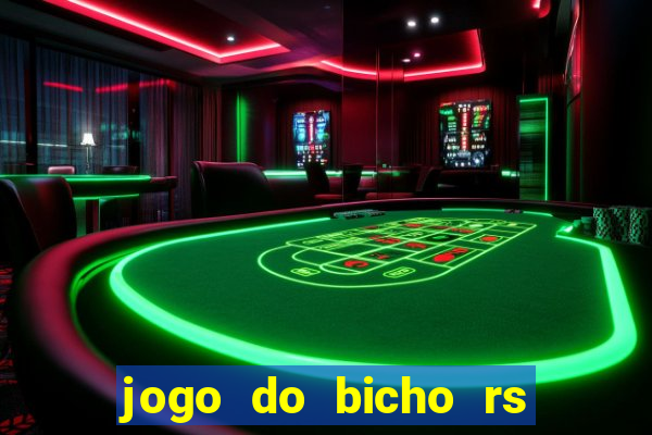 jogo do bicho rs resultado certo de hoje 14h 18h rj hoje